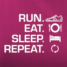 Run eat sleep repeat