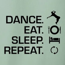 Dance eat sleep repeat - Kluk