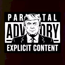 Parental advisory Trump