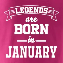 Legends are born in January Legends are born in January