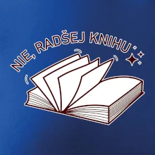 Nie, radšej knihu