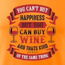 You can't buy happiness but you can buy wine