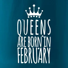 Queens are born in February