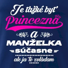 Je ťažké byť princezná manželka Je ťažké byť princezná manželka