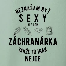 Neznášam byť sexy ale som záchranárka