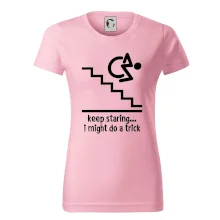 Keep staring i might do a trick