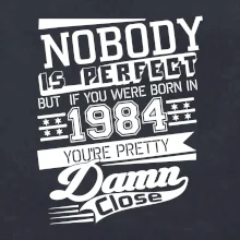 Nobody is perfect - 1984