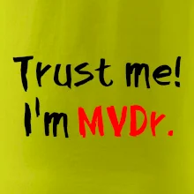 Trust me I´m  MVDr. / Ver mi som MVDr. Trust me I´m  MVDr. / Ver mi som MVDr.