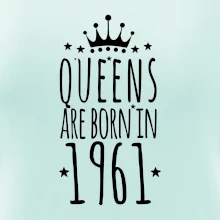 Queens are born in 1961