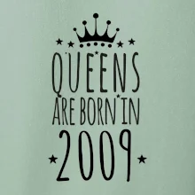 Queens are born in 2009