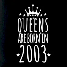Queens are born in 2003