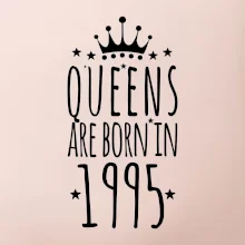 Queens are born in 1995
