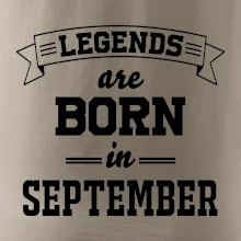 Legends are born in September Legends are born in September