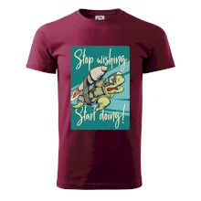 Stop wishing start doing korytnačka