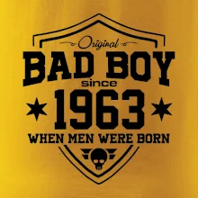 Bad boy since 1963 Bad boy since 1963