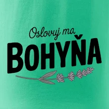 Oslovuj ma bohyňa