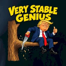 Donald Trump řeže vlastní větev Very stable genius