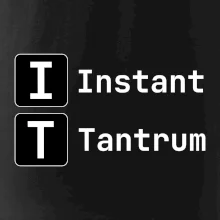 IT Nápis Instant Tantrum