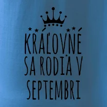 Kráľovné sa rodia v septembri