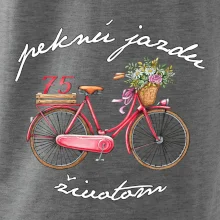 Peknú jazdu životom 75