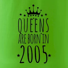 Queens are born in 2005 Queens are born in 2005