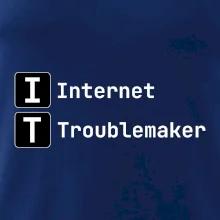 IT Nápis Internet Troublemaker