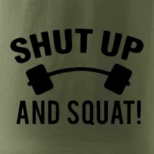 Shut up and squat