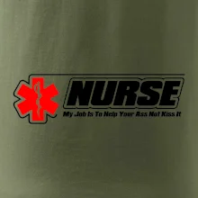 Nurse My Job Is To Save Your Ass Not Kiss It Nurse My Job Is To Save Your Ass Not Kiss It