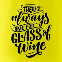 There always time for glass of wine
