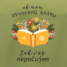 Ak mám otvorenú knihu, tak vás nepočujem