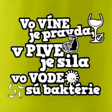 Vo víne je pravda, v pive je sila, vo vode sú baktérie