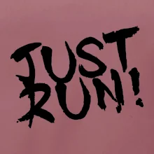 Just run