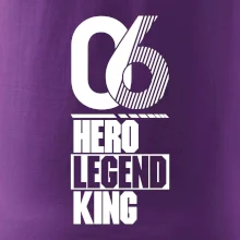 Hero, Legend, King / Queen  2006