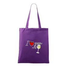 I love you and white wine