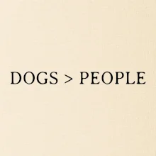 Dogs > People