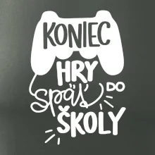 Koniec hry, späť do školy