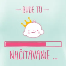 Bude to ... načítavanie - ružové Bude to ... načítavanie - ružové