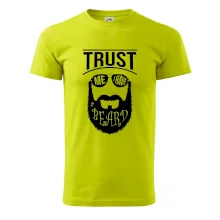 Trust me I have a beard Trust me I have a beard