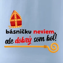 Básničku neviem, ale dobrý som bol!