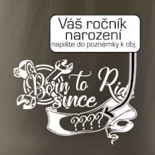 Born to ride - Vlastný ročník