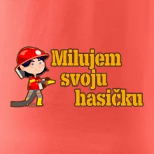 Milujem svoju hasičku Milujem svoju hasičku
