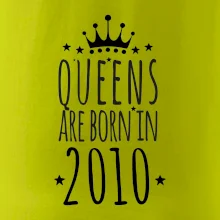 Queens are born in 2010