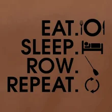 Eat sleep row repeat
