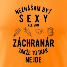Neznášam byť sexy ale som záchranár Neznášam byť sexy ale som záchranár