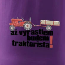 Až vyrastiem budem traktorista