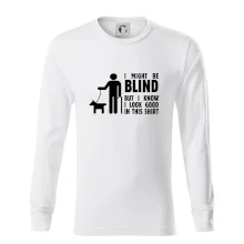 I might be blind I might be blind