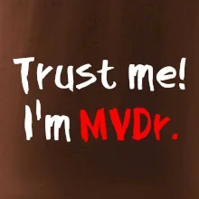 Trust me I´m  MVDr. / Ver mi som MVDr.