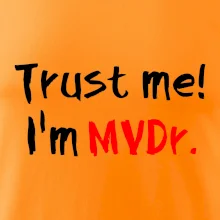 Trust me I´m  MVDr. / Ver mi som MVDr. Trust me I´m  MVDr. / Ver mi som MVDr.