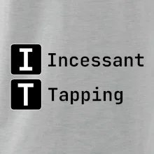 IT Nápis Incessant Tapping