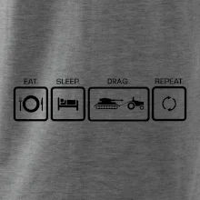 Eat sleep drag repeat Eat sleep drag repeat